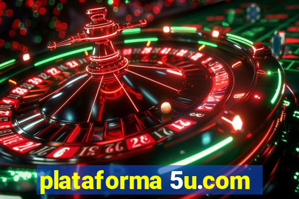 plataforma 5u.com